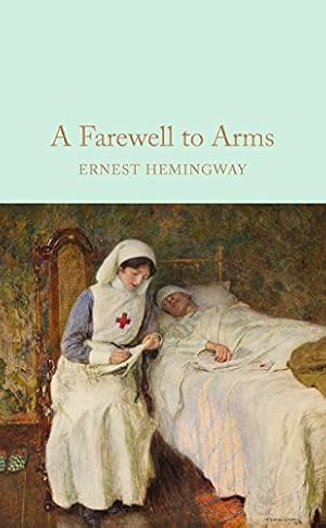 Imagen del vendedor de A Farewell To Arms: Ernest Hemingway (Macmillan Collector's Library, 73) a la venta por WeBuyBooks