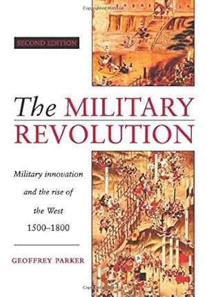 Imagen del vendedor de The Military Revolution: Military Innovation and the Rise of the West, 1500  1800 a la venta por WeBuyBooks