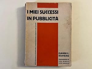 I miei successi in pubblicita'. Traduzione di Ugo Minelli