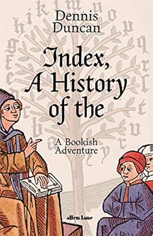 Bild des Verkufers fr Index, A History of the: A Bookish Adventure zum Verkauf von WeBuyBooks