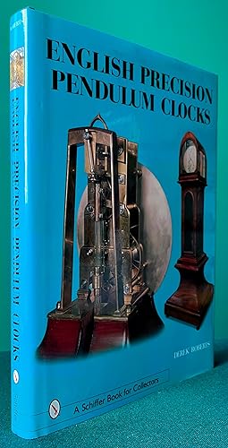 Seller image for ENGLISH PRECISION PENDULUM CLOCKS Schiffer Book for Collectors Series for sale by Chaucer Bookshop ABA ILAB