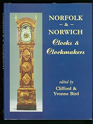 Image du vendeur pour Norfolk & Norwich Clocks and Clockmakers mis en vente par Chaucer Bookshop ABA ILAB