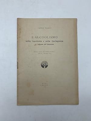 L'alcoolismo nella Lucchesia e nella Garfagnana e l'influenza dell'emigrazione