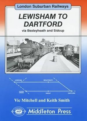 Seller image for Lewisham to Dartford (London suburban railways) for sale by WeBuyBooks