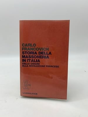 Storia della massoneria in Italia. Dalle oriigni alla rivoluzione francese.