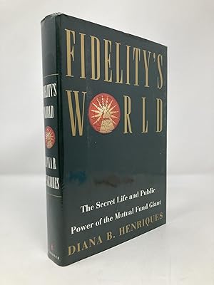 Imagen del vendedor de Fidelity's World: The Secret Life and Public Power of the Mutual Fund Giant a la venta por Southampton Books