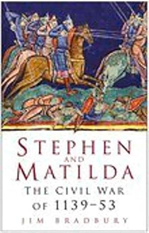 Image du vendeur pour Stephen and Matilda: The Civil War Of 1139-53 mis en vente par WeBuyBooks