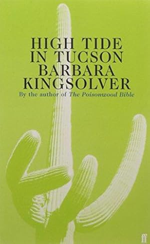 Imagen del vendedor de High Tide in Tucson: Author of Demon Copperhead, Winner of the Women  s Prize for Fiction a la venta por WeBuyBooks