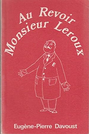 Bild des Verkufers fr Au Revoir Monsieur Leroux zum Verkauf von WeBuyBooks