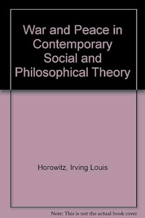Seller image for War and Peace in Contemporary Social and Philosophical Theory for sale by WeBuyBooks