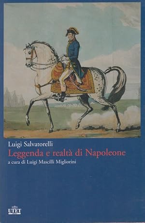 Imagen del vendedor de Leggenda e realta' di Napoleone a la venta por Arca dei libri di Lorenzo Casi