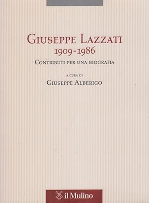 Bild des Verkufers fr Giuseppe Lazzati 1909-1986. Contributi per una biografia zum Verkauf von Arca dei libri di Lorenzo Casi