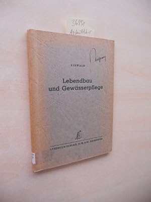 Lebendbau und Gewässerpflege.