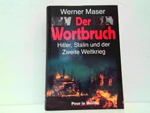 Bild des Verkufers fr Der Wortbruch - Hitler, Stalin und der Zweite Weltkrieg. zum Verkauf von Antiquariat Kirchheim