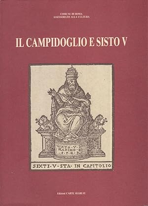 Bild des Verkufers fr Il Campidoglio e Sisto V zum Verkauf von Arca dei libri di Lorenzo Casi