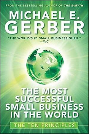 Seller image for The Most Successful Small Business in The World: The Ten Principles for sale by WeBuyBooks