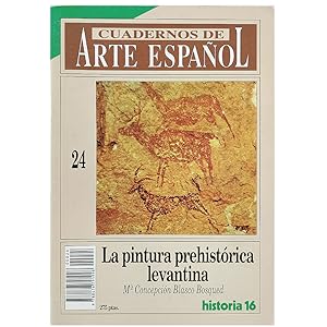 Seller image for CUADERNOS DE ARTE ESPAOL N 24: LA PINTURA PREHISTRICA LEVANTINA for sale by LIBRERIA CLIO