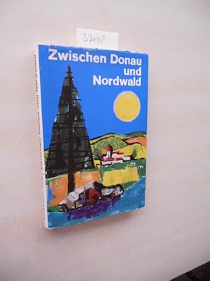 Zwischen Donau und Nordwald. Ein Führer durch Kunst und Landschaft des oberösterreichischen Mühlv...