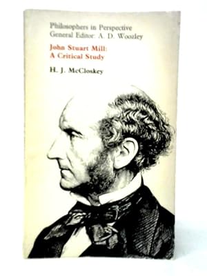 Imagen del vendedor de John Stuart Mill: A Critical Study a la venta por World of Rare Books