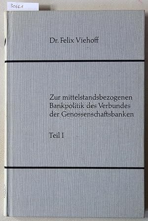 Image du vendeur pour Zur mittelstandsbezogenen Bankpolitik des Verbundes der Genossenschaftsbanken. Teil 1: Zum Begriff und zur wirtschaftlichen Bedeutung des Mittelstandes. [= Verffentlichungen der Deutschen Genossenschaftsbank, Band 11] mis en vente par Antiquariat hinter der Stadtmauer