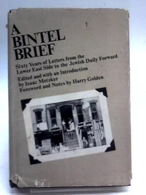 Bild des Verkufers fr A Bintel Brief: Sixty Years Of Letters From The Lower East Side To The Jewish Daily Forward. zum Verkauf von World of Rare Books