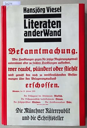 Bild des Verkufers fr Literaten an der Wand. Die Mnchner Rterepublik und die Schriftsteller. zum Verkauf von Antiquariat hinter der Stadtmauer