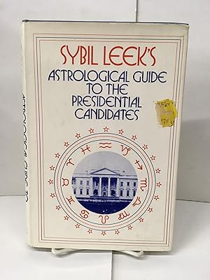 Seller image for Sybil Leek's Astrological Guide to the Presidential Candidates for sale by Chamblin Bookmine
