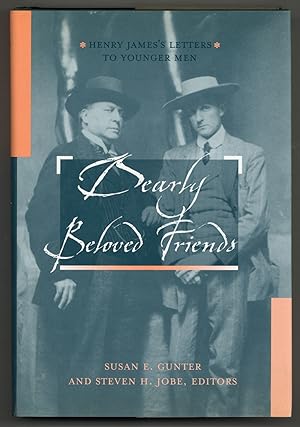 Seller image for Dearly Beloved Friends: Henry James's Letters to Younger Men for sale by Between the Covers-Rare Books, Inc. ABAA