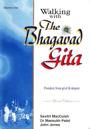 Seller image for Walking with the Bhagavad Gita: Freedom from Grief and Despair for sale by WeBuyBooks