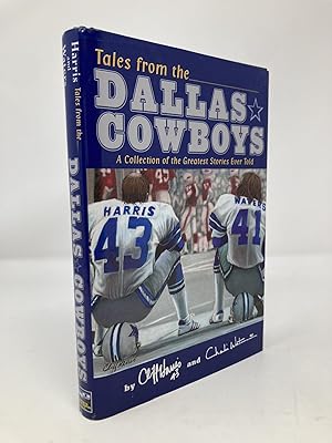 Bild des Verkufers fr Tales from the Dallas Cowboys: A Collection of the Greatest Stories Ever Told zum Verkauf von Southampton Books