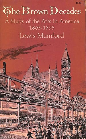 Seller image for The Brown Decades (Dover Books on Art, Art History): A Study of the Arts in America, 1865-1895 for sale by M Godding Books Ltd