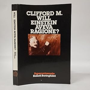 Einstein aveva ragione? Le prove generali della relatività generale