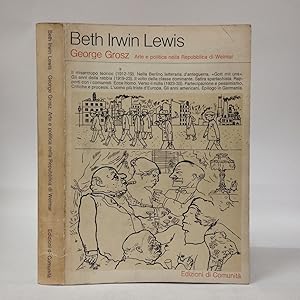 George Grosz. Arte e politica nella Repubblica di Weimar