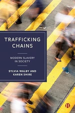 Bild des Verkufers fr Trafficking Chains : Modern Slavery in Society zum Verkauf von AHA-BUCH GmbH