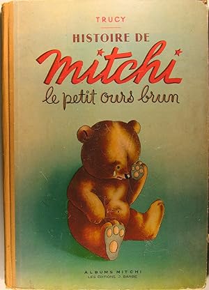 Immagine del venditore per Histoire de Miutchi le petit ours brun venduto da Philippe Lucas Livres Anciens