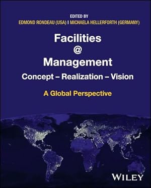 Bild des Verkufers fr Facilities @ Management : Concept, Realization, Vision - A Global Perspective zum Verkauf von AHA-BUCH GmbH