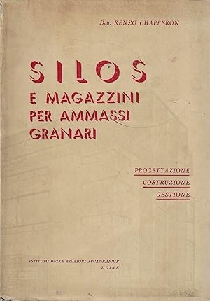 Silos e magazzini per ammassi granari. Progettazione, costruzione, gestione