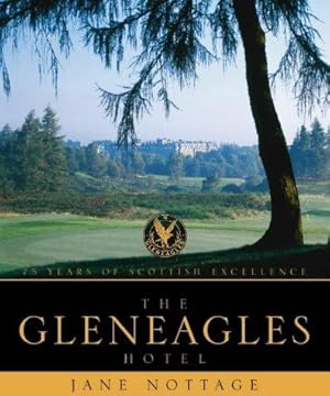 Bild des Verkufers fr The Gleneagles Hotel: 75 Years of Scottish Excellence zum Verkauf von WeBuyBooks 2