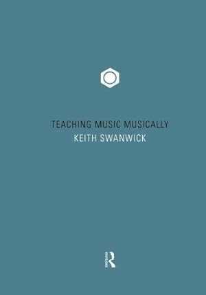 Bild des Verkufers fr Teaching Music Musically zum Verkauf von WeBuyBooks
