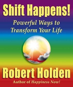 Image du vendeur pour Shift Happens!: Powerful Ways to Transform Your Life mis en vente par WeBuyBooks 2