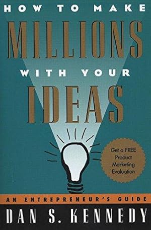 Imagen del vendedor de How to Make Millions with Your Ideas: An Entrepreneur's Guide a la venta por WeBuyBooks 2