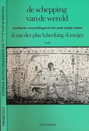 Image du vendeur pour De Schepping van de Wereld: Mythische voorstellingen in het oude nabije oosten. mis en vente par Antiquariaat Fenix