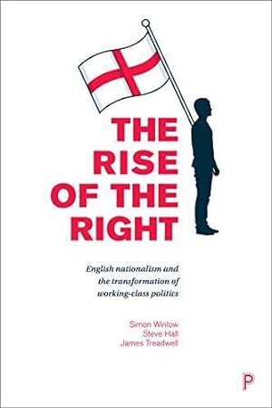 Seller image for The rise of the Right: English nationalism and the transformation of working-class politics for sale by WeBuyBooks
