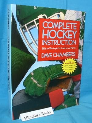Seller image for Complete Hockey Instruction : Skills and Strategies for Coaches and Players for sale by Alhambra Books