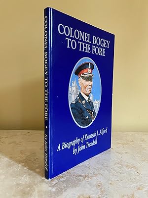 Image du vendeur pour Colonel Bogey to the Fore | A Biography of Kenneth J. Alford mis en vente par Little Stour Books PBFA Member