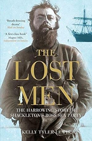 Immagine del venditore per The Lost Men: The Harrowing Story of Shackleton's Ross Sea Party venduto da WeBuyBooks