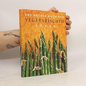 Bild des Verkufers fr Das grosse Buch der vegetarischen Ku?che zum Verkauf von Bookbot