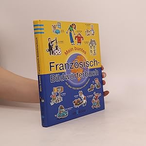 Bild des Verkufers fr Mein buntes Franzo?sisch-Bildwo?rterbuch zum Verkauf von Bookbot