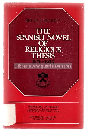 Seller image for The Spanish Novel of religious thesis 1876-1936. [Dedicatoria autgrafa y firmado por el autor]. for sale by Llibreria Antiquria Delstres