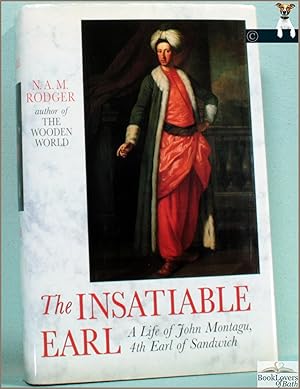 Seller image for The Insatiable Earl: A Life of John Montagu, Fourth Earl of Sandwich 1718-1792 for sale by BookLovers of Bath